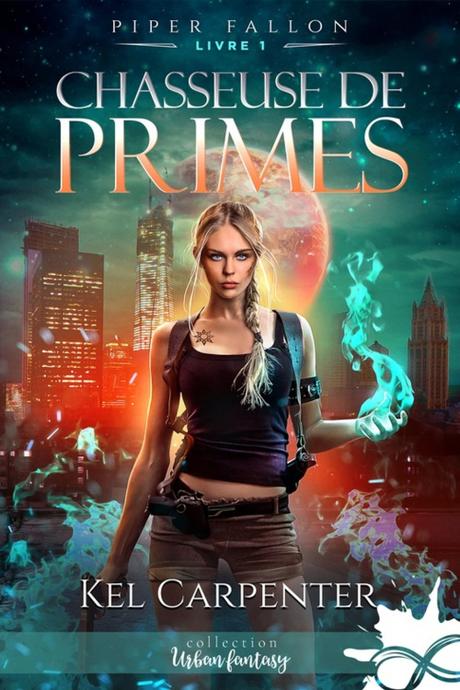 Piper Fallon, tome 1 : Chasseuse de primes