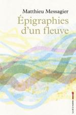 Mathieu messagier  épigraphie d'un fleuve