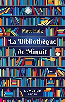 La Bibliothèque de Minuit de Matt Haig ♥ ♥ ♥