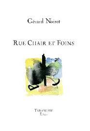 Gérard Noiret / Rue Chair et Foins ( Lecture de Gérard Cartier )