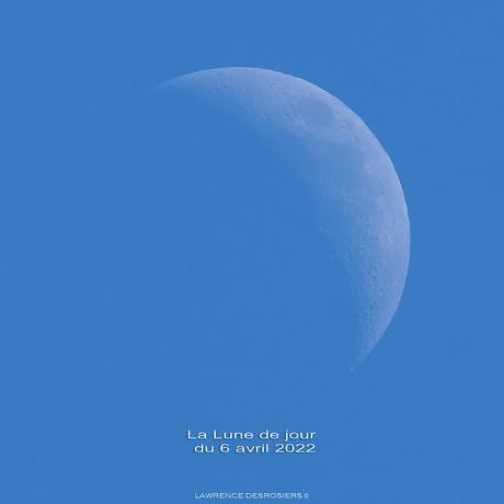 La Lune de jour du 6 avril 2022…