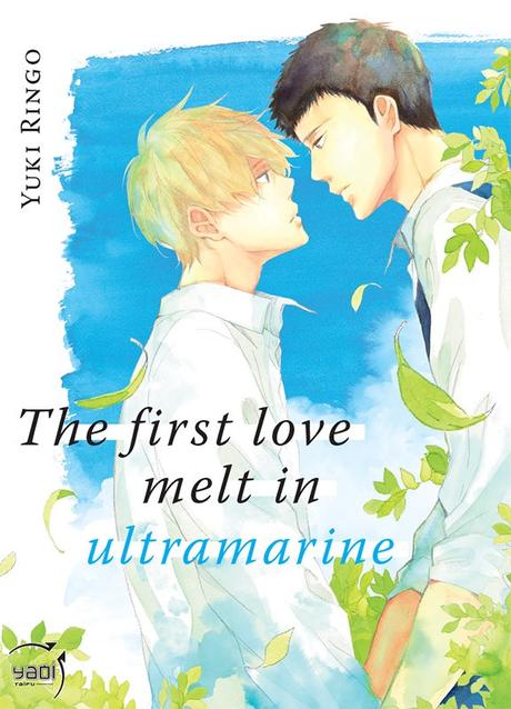 {Découverte} Manga #134 : The first love melt in unltamarine, Yuki Ringo – @Bookscritics