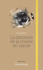 Claude Minière  La Descente de la rivière en canoë