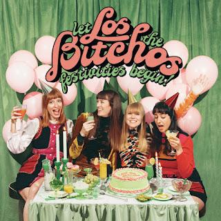 Los Bitchos -  Let The Festivities Begin! (2022)