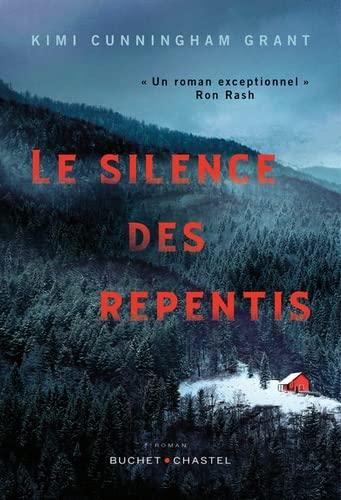News : Le Silence des Repentis - Kimi Cunningham Grant (Buchet Chastel)