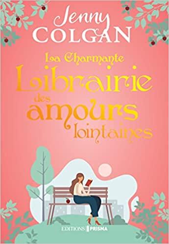 A vos agendas: Découvrez La charmante librairie des amours lointains de Jenny Colgan