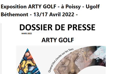 Exposition ARTY GOLF – c’est demain le 13 Avril 2022.  Golf de Béthemont à Poissy-
