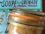 soupe grenade Marsha Mehran