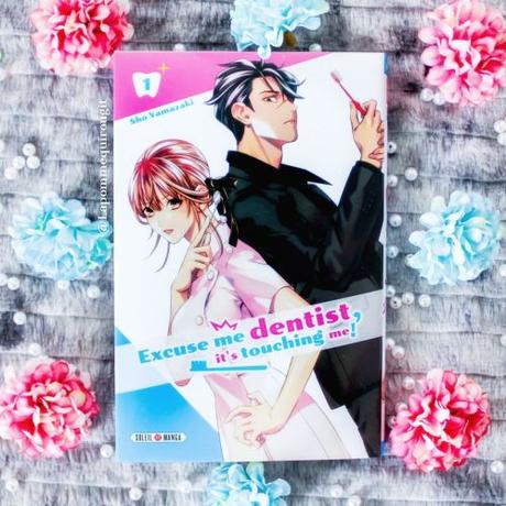 Excuse me dentist, it’s touching me !, tome 1