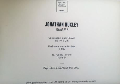 Galerie Olivier Waltman  –  exposition Jonathan Huxley  » Smile  » depuis le 14 Avril – jusqu’au 21 Mai 2022.