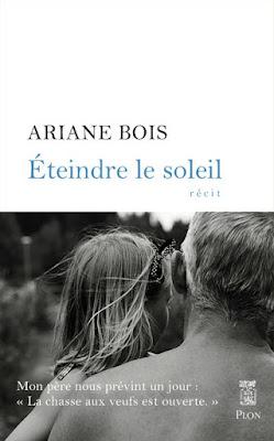 Eteindre le soleil - Ariane Bois Eteindre le soleil - Ariane Bois