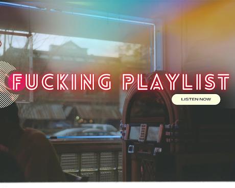 [FUCKING PLAYLIST] tourne boucle dans oreilles Vol.