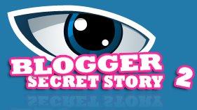Blogger Secret Story secrets 2ème semaine