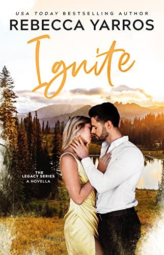 Mon avis sur Ignite, le prequel de la saga Legacy, de Rebecca Yarros Mon avis sur Ignite, le prequel de la saga Legacy, de Rebecca Yarros