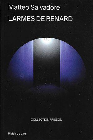 Larmes de renard, de Matteo Salvadore