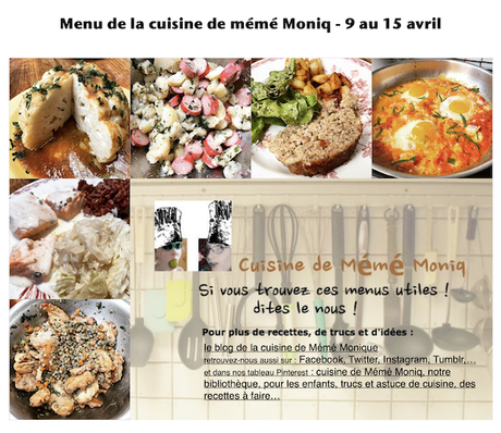 menus de la cuisine de mémé Moniq du 9 au 15 avril