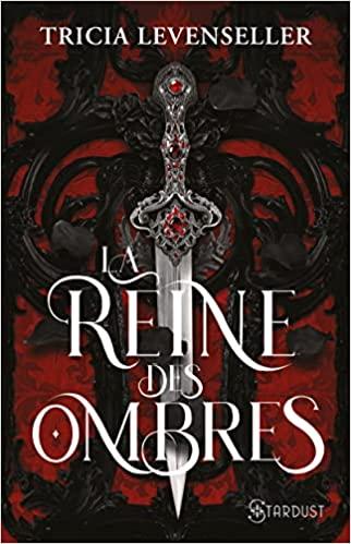 Mon avis sur La reine des Ombres de Tricia Levenseller
