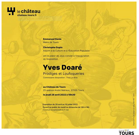 Château de Tours -exposition Yves Doare – 28 Avril  2022. jusqu’au 10 Juillet 2022.