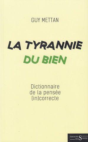 La tyrannie du Bien, de Guy Mettan