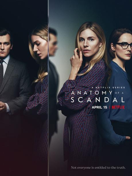 Anatomie d’un Scandale (Mini-series, 6 épisodes) : scandale à la petite semaine