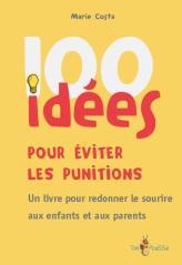 100 idées pour enseigner la grammaire autrement & 100 idées pour éviter les punitions