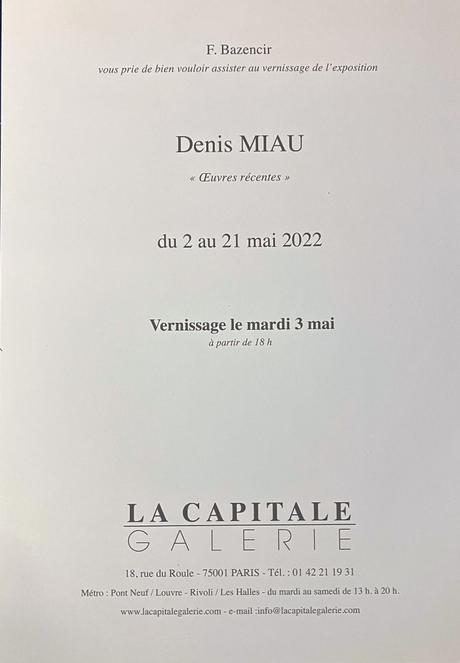 Galerie La Capitale – exposition Denis MIAU (œuvres récentes) du 2 Mai au 21 Mai 2022.