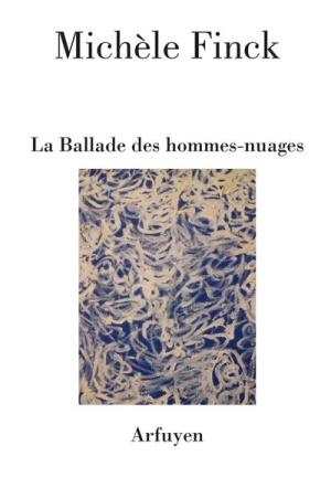 Michèle Finck / La Ballade des hommes-nuages