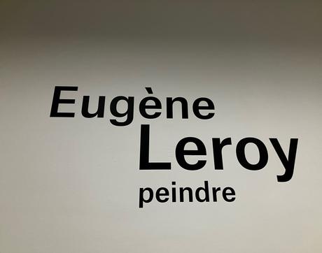 Musée d’Art Moderne M A M. exposition Eugène LEROY – jusqu’au 28 Août 2022.