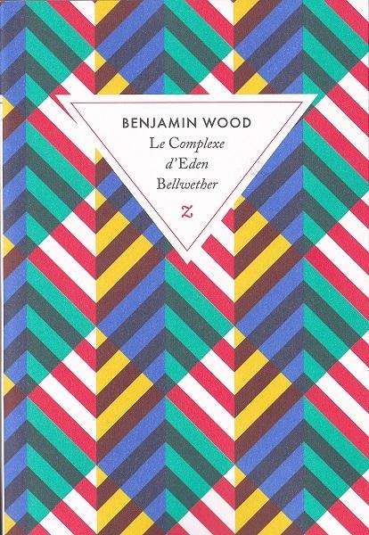 Le Complexe d’Eden Bellwether de Benjamin Wood