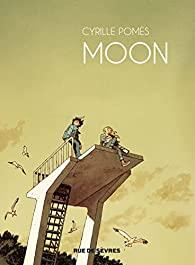 Moon, Cyrille Pomès… ma BD de la semaine et c’est un coup de coeur !!
