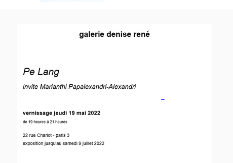 Galerie Denise René  » Pe Lang – Marianthi Papalexandri- Alexandri  » à partir du 19 Mai jusqu’au 9 Juillet 2022.
