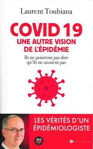 COVID 19 - Une autre vision de l'épidémie, de Laurent Toubiana
