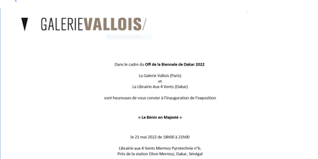 Galerie Vallois « Le Bénin en Majesté » le 21 Mai 2022.