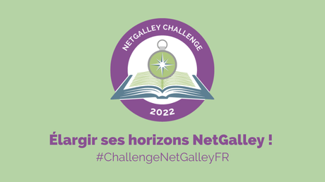 [Challenge]  LE CHALLENGE NETGALLEY 2022 !