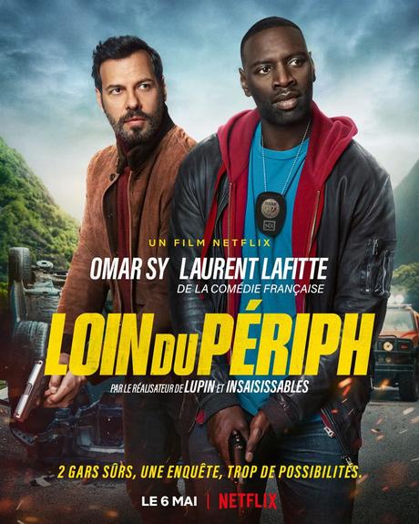 Critique Ciné : Loin du Périph (2022, Netflix)
