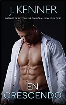 Mon avis sur En crescendo de J Kenner