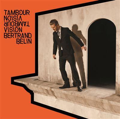 Bertrand Belin - Tambour vision