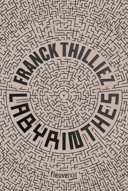 Chronique : Labyrinthes - Franck Thilliez (Fleuve Noir)