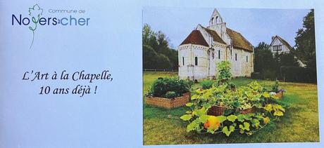 Noyers-sur-Cher « L’Art à la Chapelle » Saison 2022. (17 Juin au 8 Septembre)