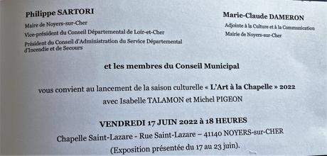 Noyers-sur-Cher « L’Art à la Chapelle » Saison 2022. (17 Juin au 8 Septembre)