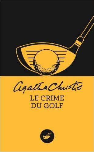 Hercule Poirot, tome 2 : Le Crime du golf, Agatha Christie