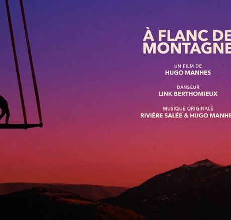 #CINEMA - A FLANC DE MONTAGNE - Une danse vertigineuse à plus de 100 mètres au-dessus du vide / Le nouveau film du réalisateur Hugo Manhes !