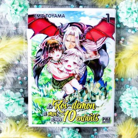 Le Roi-Démon, et moi, et nos 10 enfants, tome 1 ♥
