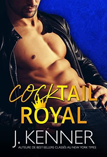 Mon avis sur Cocktail Royal de J Kenner