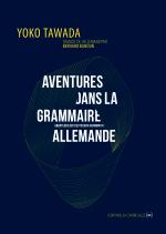 Yoko Tawada  aventures dans la grammaire allemande