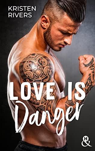 A vos agendasa: Découvrez Love is danger de Kristen Rivers A vos agendasa: Découvrez Love is danger de Kristen Rivers