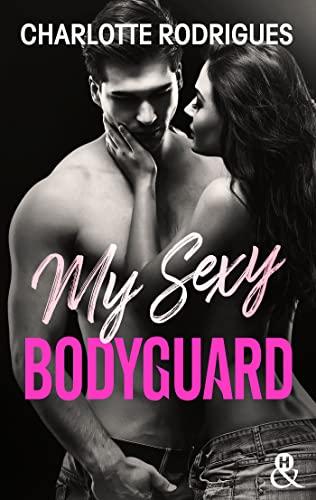 A vos agendas: Découvrez My sexy bodyguard de Charlotte Rodrigues