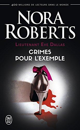 Lieutenant Eve Dallas – Crimes pour l’exemple (tome 2)