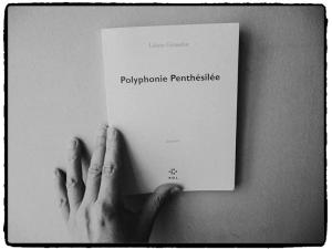 Liliane Giraudon / Polyphonie Penthésilée ( Extrait )
