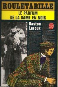 Le parfum de la dame en noir • Gaston Leroux